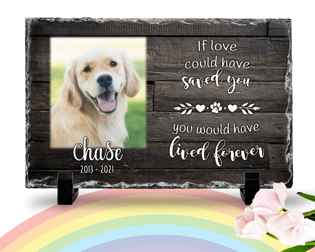 Personalized Dog Memorial   If Love Could Have Saved You  Personalized Picture Keepsake Memorial Slates